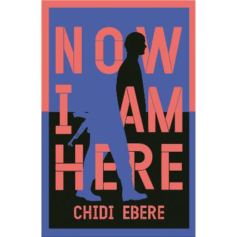 Now I Am Here (Paperback) - Chidi Ebere